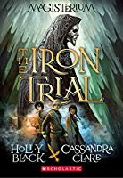 Seller image for The Iron Trial (Magisterium #1): Book One of Magisterium (1) for sale by Giant Giant