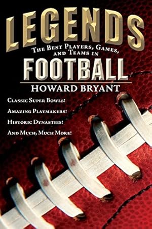 Seller image for Legends: The Best Players, Games, and Teams in Football (Legends: Best Players, Games, & Teams) for sale by Giant Giant