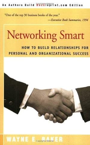 Image du vendeur pour Networking Smart: How To Build Relationships for Personal and Organizational Success mis en vente par Giant Giant