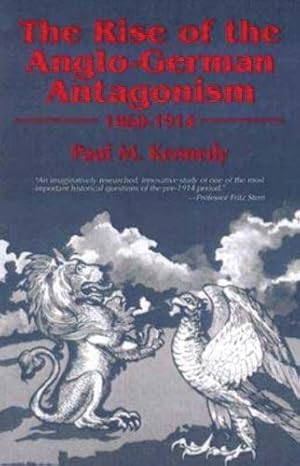 Seller image for The Rise of the Anglo-German Antagonism, 1860-1914 for sale by Giant Giant