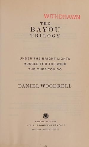 Bild des Verkufers fr The Bayou Trilogy: Under the Bright Lights, Muscle for the Wing, and The Ones You Do zum Verkauf von Giant Giant