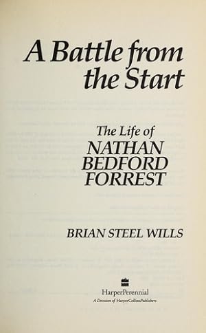 Image du vendeur pour A Battle from the Start: The Life of Nathan Bedford Forrest mis en vente par Giant Giant