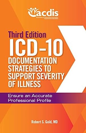 Bild des Verkufers fr ICD-10 Documentation Strategies to Support Severity of Illness: Ensure an Accurate Professional Profile, Third Edition (Pack of 25) zum Verkauf von Giant Giant