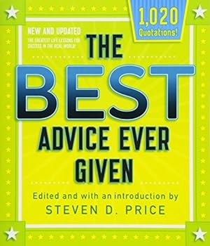 Seller image for The Best Advice Ever Given, New and Updated (1001) for sale by Giant Giant