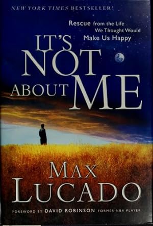 Seller image for It's NOT About ME: Rescue From the Life We Thought Would Make Us Happy for sale by Giant Giant