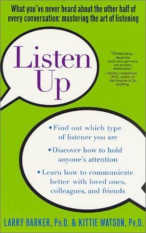 Bild des Verkufers fr Listen Up: What You've Never Heard About the Other Half of Every Conversation: Mastering the Art of Listening zum Verkauf von Giant Giant