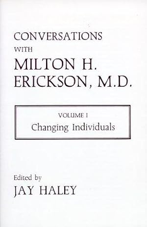 Image du vendeur pour Conversations with Milton H. Erickson, Volume I: Changing Individuals (Norton Professional Books) mis en vente par Giant Giant