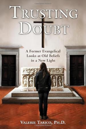 Immagine del venditore per Trusting Doubt: A Former Evangelical Looks at Old Beliefs in a New Light venduto da Giant Giant