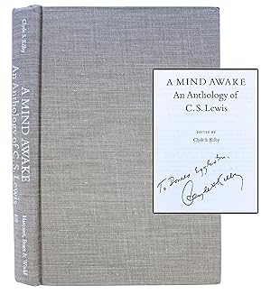 A Mind Awake: An Anthology of C. S. Lewis (INSCRIBED. FIRST AMERICAN EDITION.)