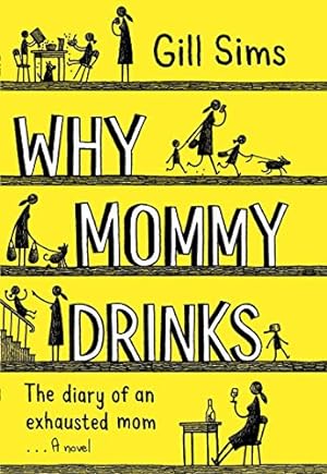 Seller image for Why Mommy Drinks for sale by Giant Giant