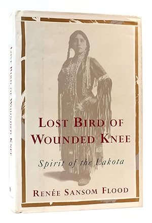 Seller image for LOST BIRD OF WOUNDED KNEE Spirit of the Lakota for sale by Rare Book Cellar