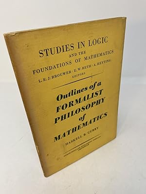 Seller image for OUTLINES OF A FORMALIST PHILOSOPHY OF OF MATHEMATICS Part of the STUDIES IN LOGIC and THE FOUNDATIONS OF MATHEMATICS series for sale by Frey Fine Books