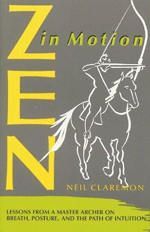 Seller image for Zen in Motion: Lessons from a Master Archer on Breath, Posture, and the Path of Intuition for sale by Giant Giant