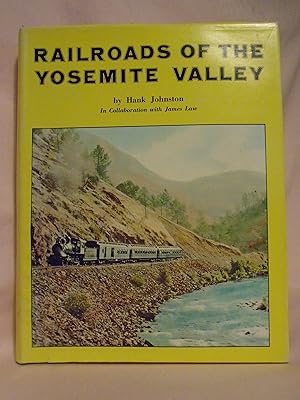 Seller image for RAILROADS OF THE YOSEMITE VALLEY for sale by Robert Gavora, Fine & Rare Books, ABAA