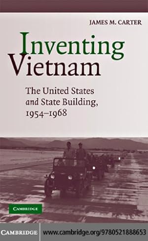 Imagen del vendedor de Inventing Vietnam: The United States and State Building, 1954?1968 a la venta por Giant Giant