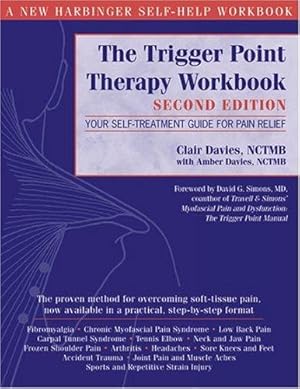 Image du vendeur pour The Trigger Point Therapy Workbook: Your Self-Treatment Guide for Pain Relief, 2nd Edition mis en vente par Giant Giant