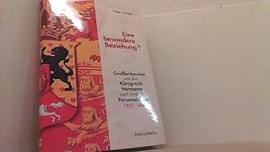 Bild des Verkufers fr Eine besondere Beziehung?: Grobritannien und das Knigreich Hannover nach Ende der Personalunion 1837-1866. zum Verkauf von Antiquariat Uwe Berg