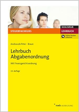 Seller image for Lehrbuch Abgabenordnung : mit Finanzgerichtsordnung. Begr. von Rainer Friemel ; Kurt Schiml / ( = Steuerfachkurs - Lehrbuch; NWB-Ausbildung ). for sale by Antiquariat Thomas Haker GmbH & Co. KG