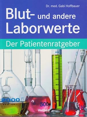 Blut- und andere Laborwerte : Der Patientenratgeber.