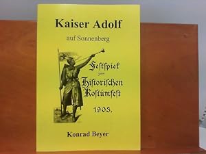 Bild des Verkufers fr Kaiser Adolf auf Sonnenberg - Historisches Festspiel zum Verkauf von ABC Versand e.K.