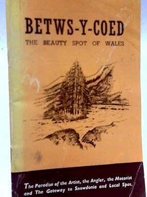 Immagine del venditore per Official Guide to Betws-Y-Coed the Beauty Spot of Wales venduto da World of Rare Books