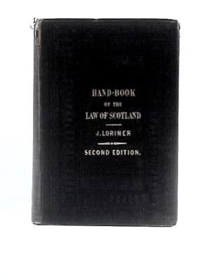 Bild des Verkufers fr A Hand-Book of the Law of Scotland zum Verkauf von World of Rare Books