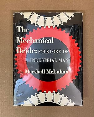 The Mechanical Bride: Folklore of Industrial Man