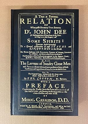 Bild des Verkufers fr A True & Faithful Relation of What Passed for Many Years Between Dr. John Dee and Some Spirits zum Verkauf von Fahrenheit's Books