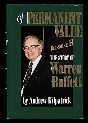 Of Permanent Value: The Story of Warren Buffett