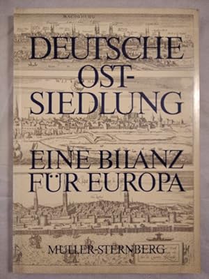 Bild des Verkufers fr Deutsche Ostsiedlung - Eine Bilanz fr Europa [signiert]. zum Verkauf von KULTur-Antiquariat