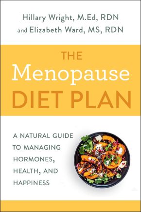 Seller image for The Menopause Diet Plan: A Natural Guide to Managing Hormones, Health, and Happiness for sale by ChristianBookbag / Beans Books, Inc.