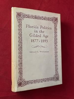 Florida Politics in the Gilded Age 1877-1893