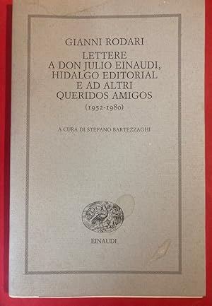 Bild des Verkufers fr Lettere a Don Julio Einaudi, Hidalgo Editorial e ad altri Queridos Amigos (1952 - 1980). zum Verkauf von Plurabelle Books Ltd