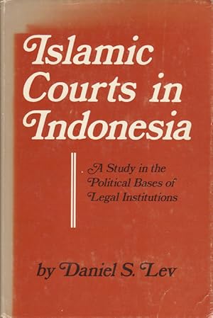 Image du vendeur pour Islamic Courts in Indonesia. A study in the Political Bases of Legal Institutions. mis en vente par Asia Bookroom ANZAAB/ILAB