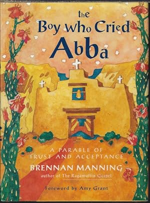 THE BOY WHO CRIED ABBA; A Paperbale of Trust and Acceptance