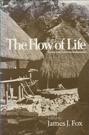 Imagen del vendedor de The Flow of Life. Essays on Eastern Indonesia. a la venta por Asia Bookroom ANZAAB/ILAB