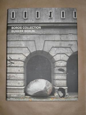Boros Collection Bunker Berlin #2 Boros Foundation: Al Weiwei, AWST & Walther, Dirk Bell, Cosima ...