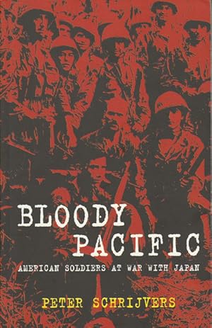 Bild des Verkufers fr Bloody Pacific. American Soldiers at War with Japan. zum Verkauf von Asia Bookroom ANZAAB/ILAB