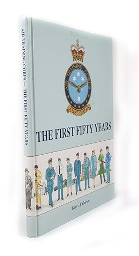 Bild des Verkufers fr The First Fifty Years Air Training Corps zum Verkauf von Rare Aviation Books