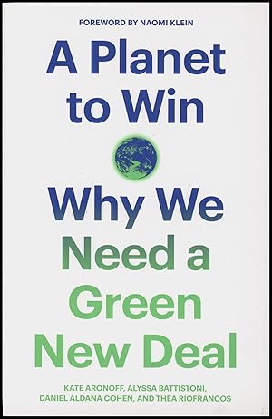 Seller image for A Planet to Win: Why We Need a Green New Deal for sale by Diatrope Books