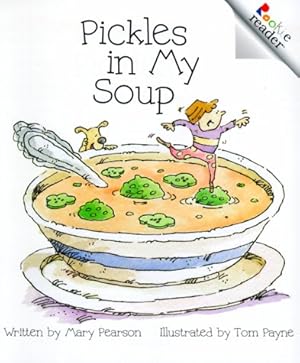 Imagen del vendedor de Pickles in My Soup (Rookie Readers) a la venta por Reliant Bookstore