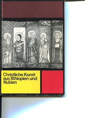 Seller image for Christliche Kunst aus thiopien und Nubien. Ausstellung im Museum fr Vlkerkunde, Wien 1964 for sale by Antiquariat Buchkauz
