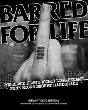 Bild des Verkufers fr Barred for Life : How Black Flag's Iconic Logo Became Punk Rock's Secret Handshake zum Verkauf von GreatBookPrices