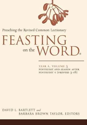 Immagine del venditore per Feasting on the Word : Preaching the Revised Common Lectionary Year A venduto da GreatBookPrices