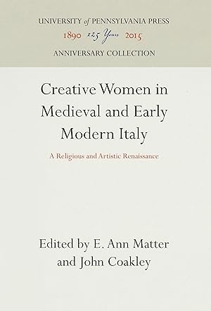 Image du vendeur pour Creative Women in Medieval and Early Modern Italy mis en vente par moluna