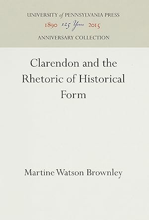 Bild des Verkufers fr Clarendon and the Rhetoric of Historical Form zum Verkauf von moluna
