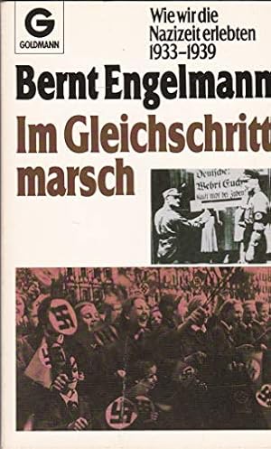 Bild des Verkufers fr Im Gleichschritt marsch. Wie wir die Nazizeit erlebten. 1933-1939. zum Verkauf von Gabis Bcherlager