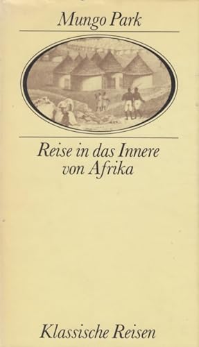 Reise in das Innere von Afrika Auf Veranstaltung der afrikanischen Gesellschaft in den Jahren 179...