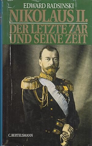 Bild des Verkufers fr Nikolaus II. Der letzte Zar und seine Zeit zum Verkauf von Leipziger Antiquariat
