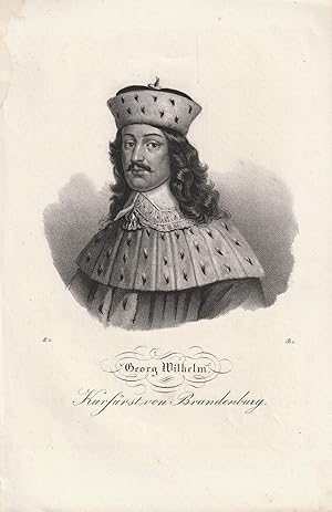 Bild des Verk�ufers f�r Georg Wilhelm, Kurf�rst von Brandenburg. Lithographie-Portr�t. zum Verkauf von Antiquariat Dennis R. Plummer